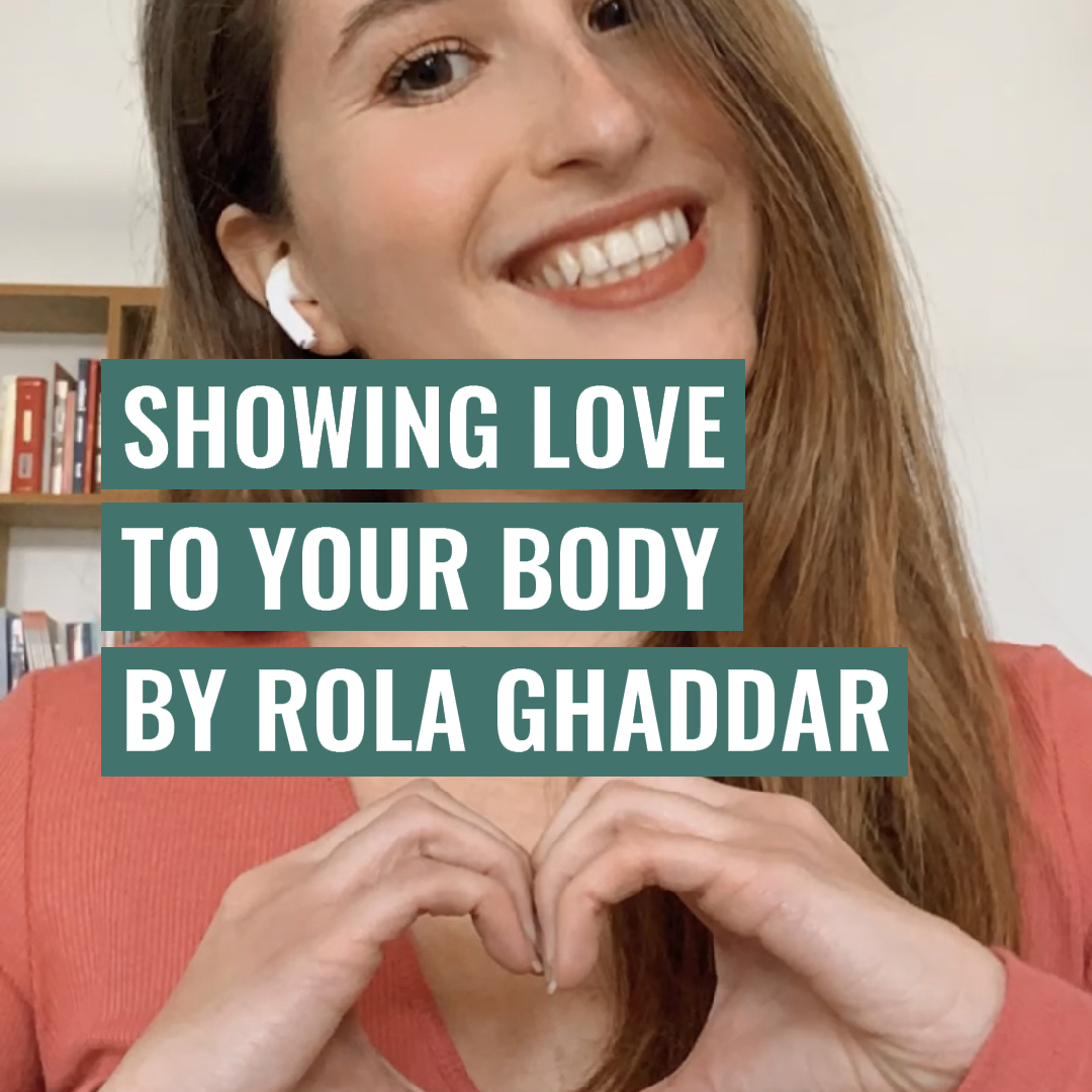 Four Ways to Show Love to Your Body by Rola Ghaddar 